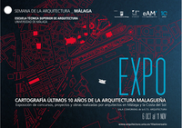 Exposición ‘Cartografía de los Últimos 10 Años de la Arquitectura Malagueña’