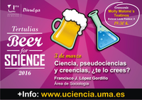 Beer for Science. Ciencia, pseuodciencias y creencias, ¿te lo crees? 